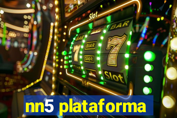 nn5 plataforma